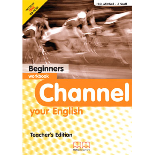 CHANNEL YOUR ENGLISH BEGINNER TCHRS WB - MITCHELL H. Q.