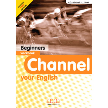 CHANNEL YOUR ENGLISH BEGINNER WB (+ CD) - MITCHELL H. Q.
