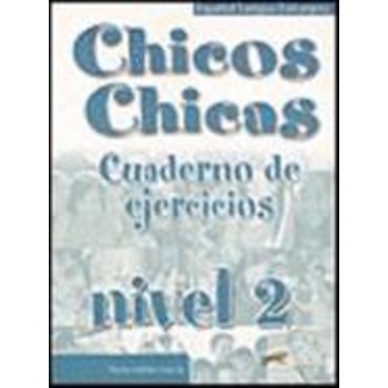 CHICOS CHICAS 2 A2 EJERCICIOS - MARIA ANGELES PALOMINO
