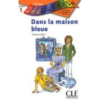 COLLECTION DECOUV. 1: DANS LA MAISON BLEUE - T GALLIER