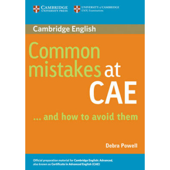 COMMON MISTAKES AT CAE … AND HOW TO AVOID THEM - DEBRA POWEL