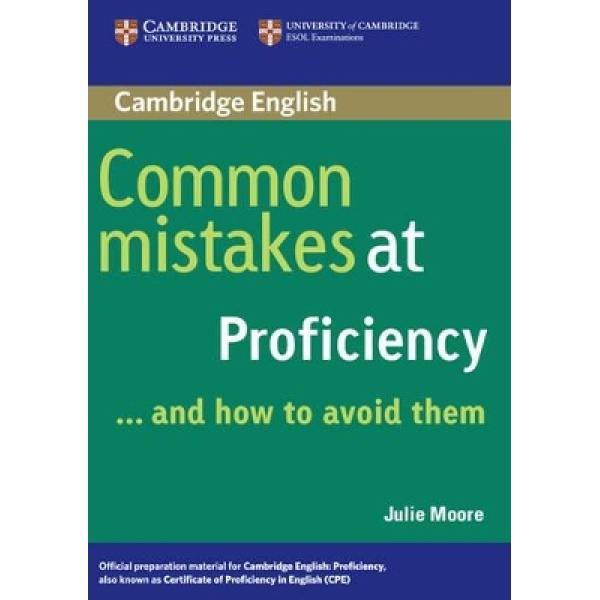 COMMON MISTAKES AT PROFICIENCY … AND HOW TO AVOID THEM - JUL