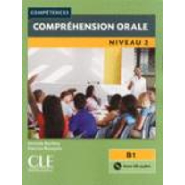COMPREHENSION ORALE 2 B1 (+ CD) 2ND ED - CATHERINE ADAM