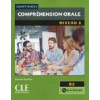 COMPREHENSION ORALE 3 B2 (+ CD) 2ND ED - CATHERINE ADAM
