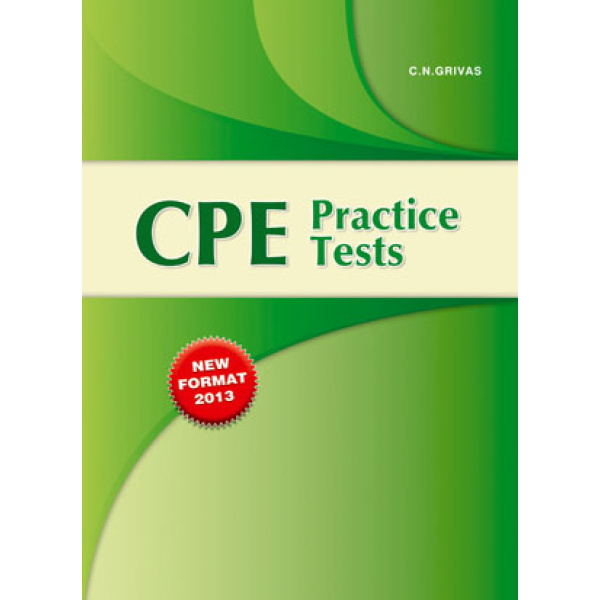 CPE PRACTICE TESTS SB FORMAT 2013 N/E - GRIVAS