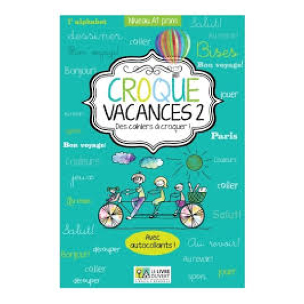 CROQUE VACANCES 2 DES CAHIERS A CROQUER! - ΠΑΛΙΟΥ ΕΙΡΗΝΗ