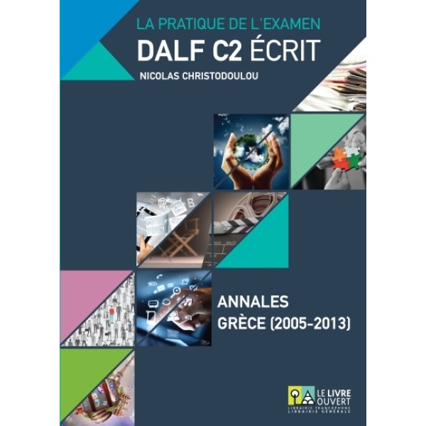 DALF C2 ECRIT ANNALES GRECE 2005-2013 - ΧΡΙΣΤΟΔΟΥΛΟΥ ΝΙΚΟΛΑΣ