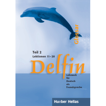 DELFIN 2 (LEKTIONEN 11 - 20) GLOSSAR - AUFDERSTRASSE MUELLER