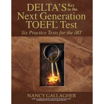 DELTAS KEY TO THE NEXT GENERATION TOEFL PRACTICE TESTS SB IB