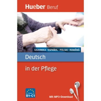 Deutsch in der Pflege - Niveau B1 - C1
