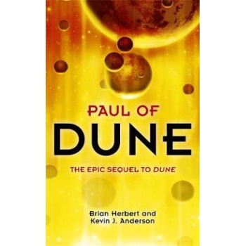 DUNE COLLECTIONS PAUL OF DUNE PB - BRIAN HERBERT KEVIN J. AN