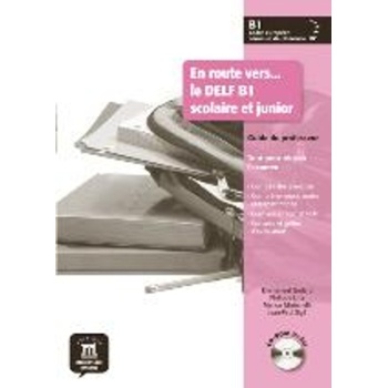 EN ROUTE VERS DELF B1 PROFESSEUR (+ CD-ROM) SCOLAIRE ET JUNI