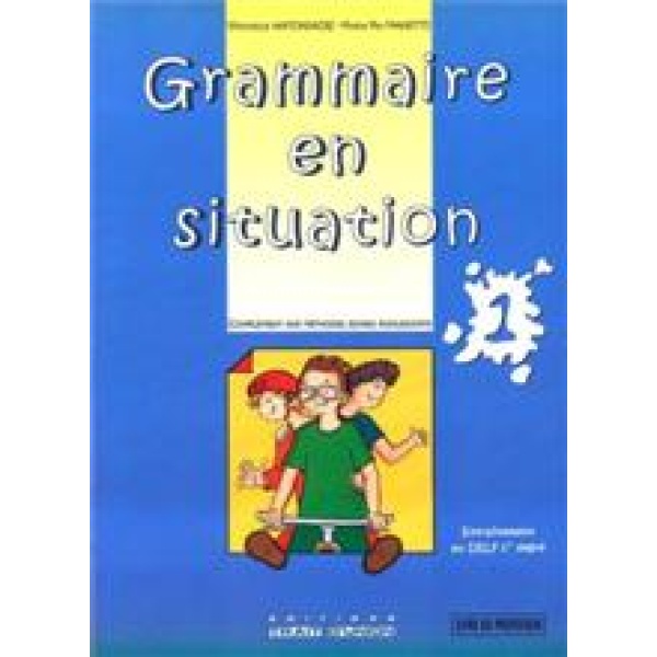 GRAMMAIRE EN SITUATION 1 PROFESSEUR N/E -