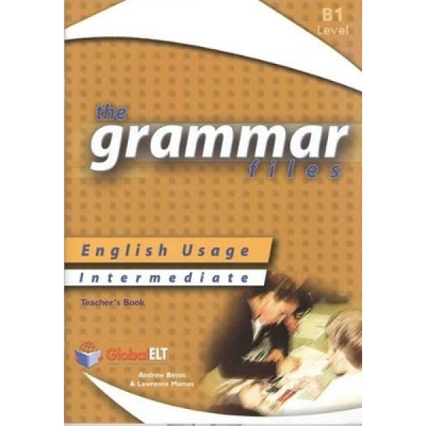 GRAMMAR FILES B1 TCHRS - ANDREW BETSIS