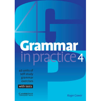 GRAMMAR IN PRACTICE 4 SB - ROGER GOWER