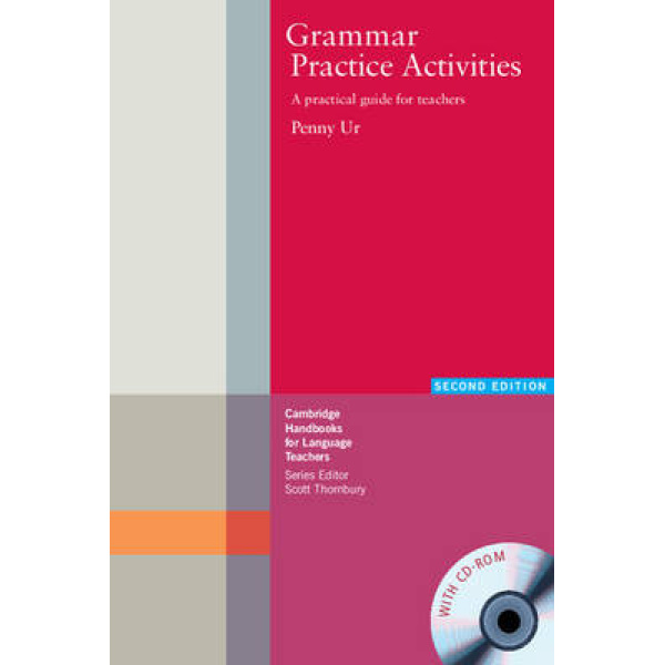 GRAMMAR PRACTICE ACTIVITIES : A PRACTICAL GUIDE FOR TEACHERS