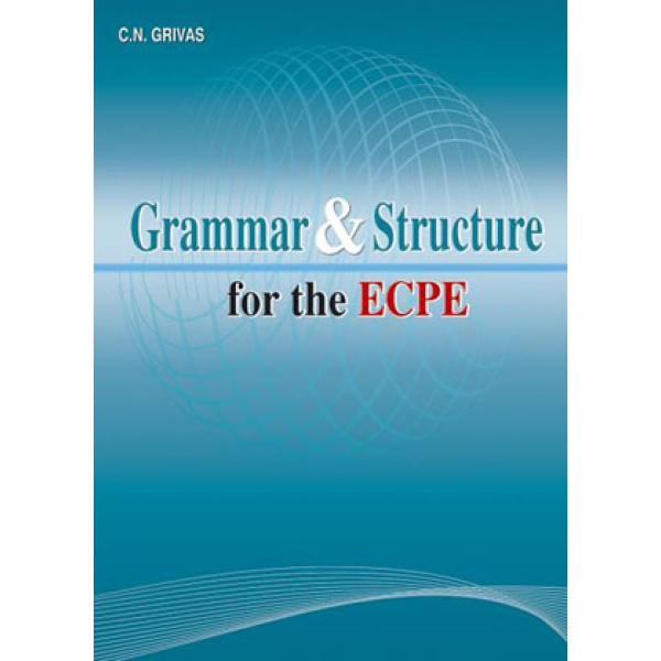 GRAMMAR   STRUCTURE ECPE - ΓΡΙΒΑΣ ΚΩΝΣΤΑΝΤΙΝΟΣ Ν.