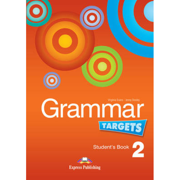 GRAMMAR TARGETS 2 SB - VIRGINIA EVANS-JENNY DOOLEY
