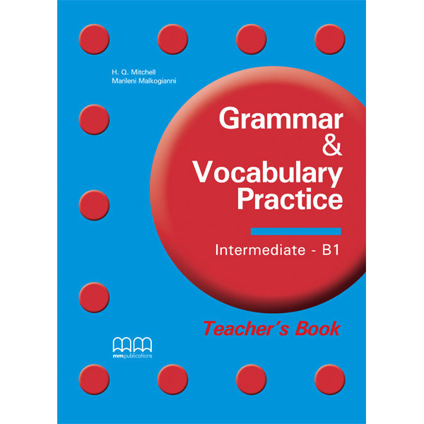 GRAMMAR   VOCABULARY PRACTICE B1 INTERMEDIATE TCHRS - H. Q.