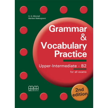 GRAMMAR   VOCABULARY PRACTICE B2 UPPER-INTERMEDIATE SB 2ND E