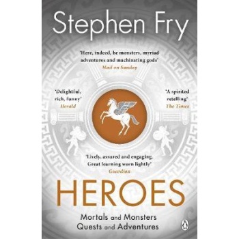 HEROES : THE MYTHS OF THE ANCIENT GREEK HEROES RETOLD PB - S