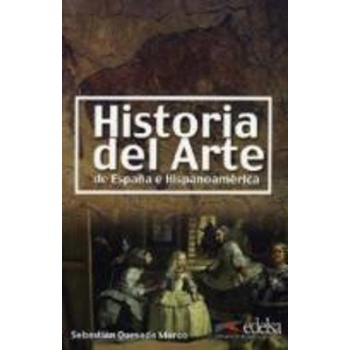 HISTORIA DEL ARTE DE ESPANA E HISPANOAMERICA - SEBASTIAN QUE