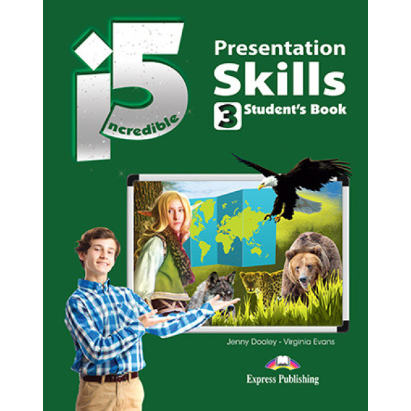 INCREDIBLE 5 3 PRESENTATION SKILLS - EVANS DOOLEY