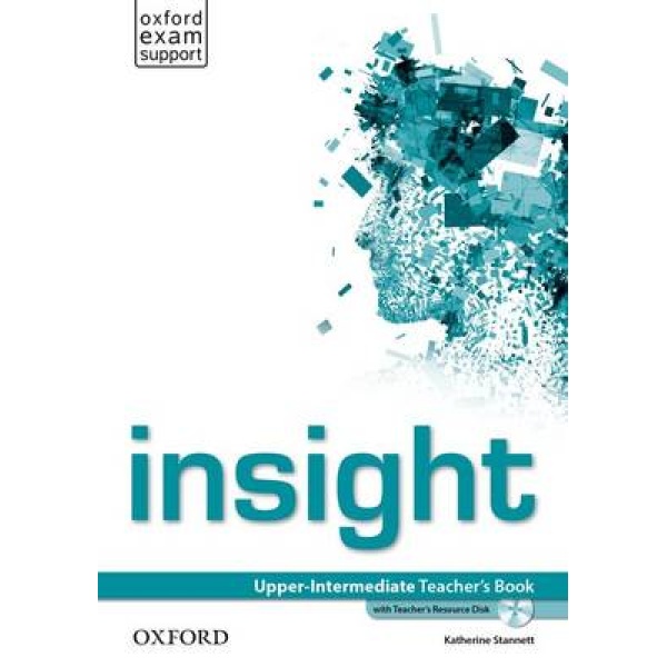 INSIGHT UPPER-INTERMEDIATE TCHRS (+ TCHRS RESOURCES DISC) -