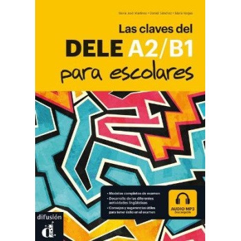 LAS CLAVES DEL NUEVO DELE A2 + B1 PARA ESCOLARES ALUMNO (+ M