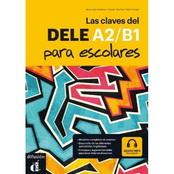 LAS CLAVES DEL NUEVO DELE A2 + B1 PARA ESCOLARES ALUMNO (+ M