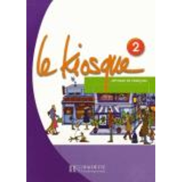 LE KIOSQUE 2 METHODE - FABIENNE GALLON-CHARLOTTE RASTELLO-CE