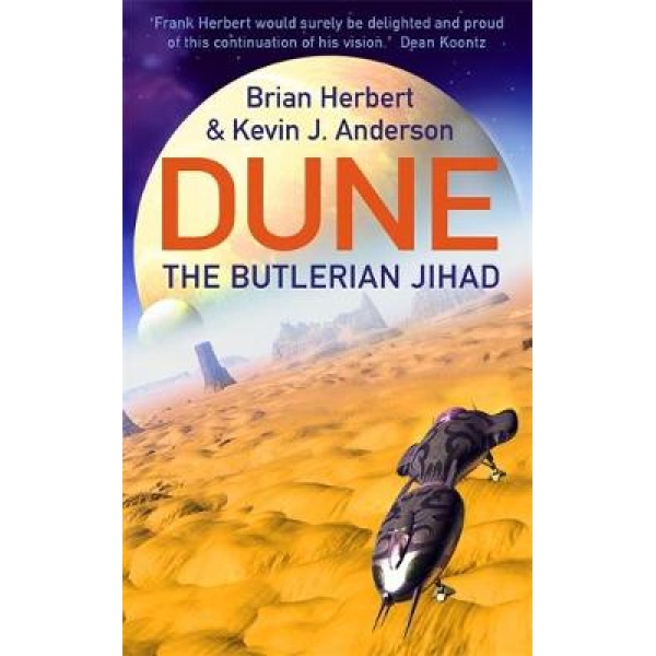 LEGENDS OF DUNE THE BUTLERIAN JIHAD PB - BRIAN HERBERT AND K