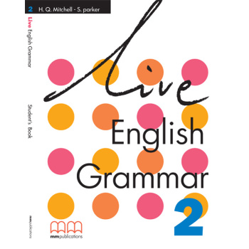 LIVE ENGLISH GRAMMAR 2 - MITCHELL H. Q.