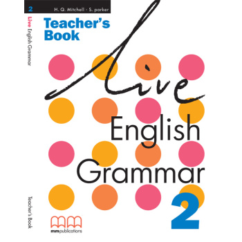 LIVE ENGLISH GRAMMAR 2 TCHRS - MITCHELL H. Q.