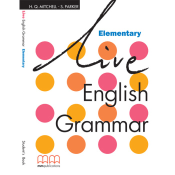 LIVE ENGLISH GRAMMAR ELEMENTARY - MITCHELL H. Q.