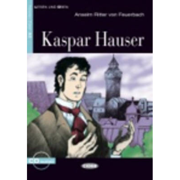 LUU 2: KASPAR HAUSER (+ CD) - ANSELM RITTER VON FEUERBACH