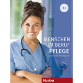 MENSCHEN IM BERUF PFLEGE B1 KURSBUCH (+ CD) - CORINNA GERHAR