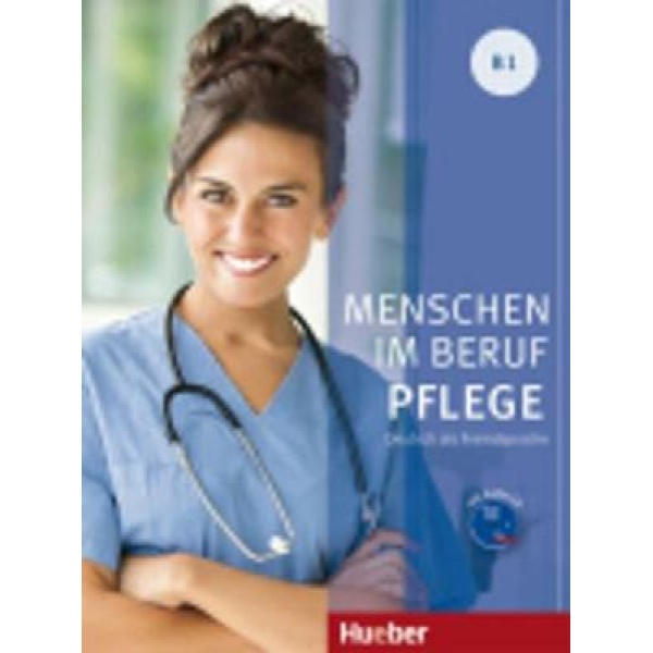 MENSCHEN IM BERUF PFLEGE B1 KURSBUCH (+ CD) - CORINNA GERHAR