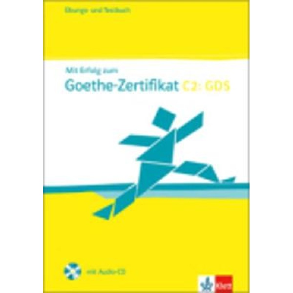 MIT ERFOLG ZUM GOETHE-ZERTIFIKAT C2 UEBUNGSBUCH UND TESTBUCH