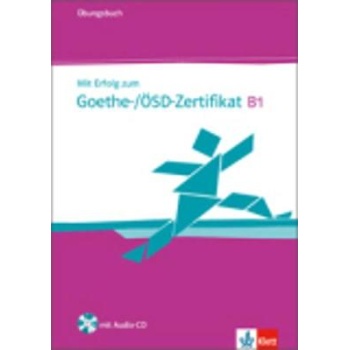 MIT ERFOLG ZUM GOETHE/OSD-ZERTIFIKAT B1 UEBUNGSBUCH (+ CD) -