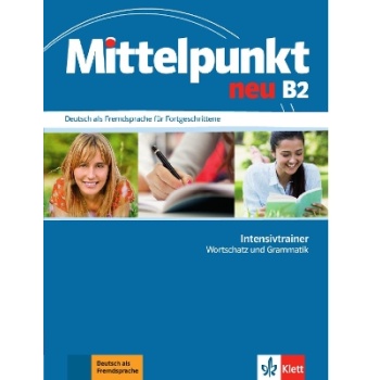 MITTELPUNKT NEU B2 INTESIVTRAINER - AXEL HERING-MAGDALENA MA