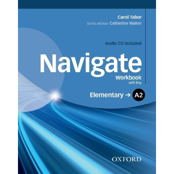 NAVIGATE A2 ELEMENTARY WB WITH KEY (+ CD) - CAROL TABOR