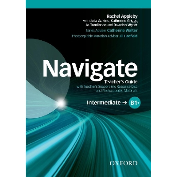 NAVIGATE B1+ INTERMEDIATE TCHRS (+ TCHRS RESOURCES DISC) - A