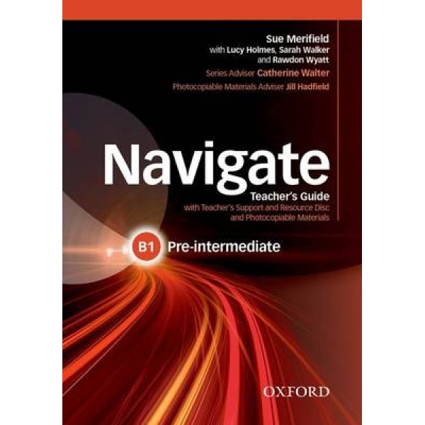 NAVIGATE B1 PRE-INTERMEDIATE TCHRS (+ TCHRS RESOURCES DISC)