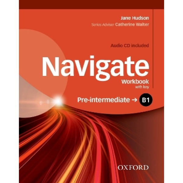NAVIGATE B1 PRE-INTERMEDIATE WB WITH KEY (+ CD) - JANE HUDSO
