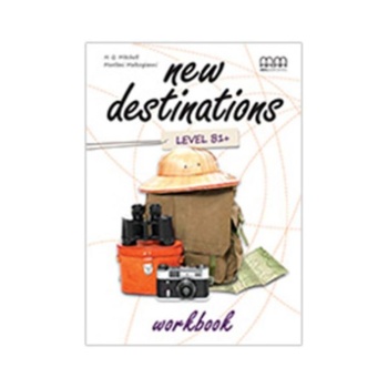 NEW DESTINATIONS B1+ WB - MITCHELL H. Q.