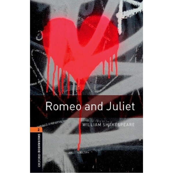 OBW LIBRARY 2: ROMEO AND JULIET 2ND ED - WILLIAM SHAKESPEARE