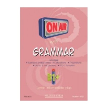 ON AIR WITH GRAMMAR B1+ INTERMEDIATE PLUS SB (+ GLOSSARY) - 