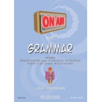 ON AIR WITH GRAMMAR B1 INTERMEDIATE SB (+ GLOSSARY) - KANE