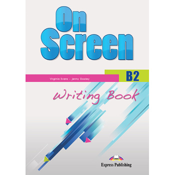 ON SCREEN B2 WRITING BOOK 2015 REVISED - EVANS DOOLEY